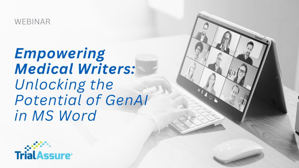 Empowering Medical Writers: Key Takeaways from TrialAssure’s GenAI Webinar