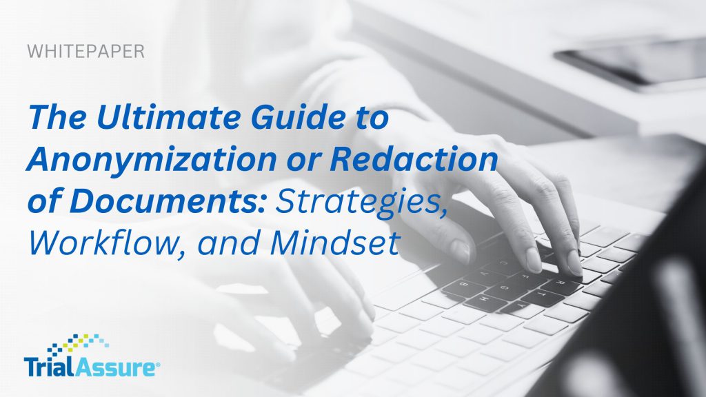 TrialAssure Releases Comprehensive Guide to Anonymization and Redaction Whitepaper for Free Download