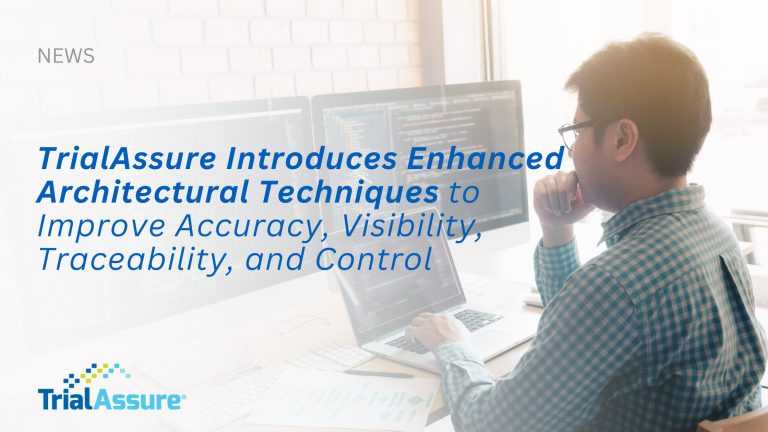 TrialAssure Introduces Enhanced Architectural Techniques to Improve Accuracy, Visibility, Traceability, and Control Across its AI Platform for Pharma and Biotech